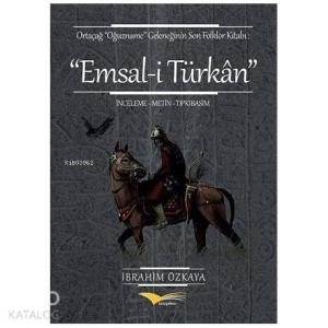 Emsali Türkan Ortaçağ Oğuzname Geleneğinin Son Folklor Kitabı