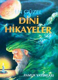 En Güzel Dini Hikayeler (Hikaye-001)