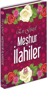 En Güzel Meşhur İlahiler