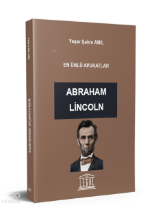 En Ünlü Avukatlar;Abraham Lincoln