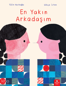 En Yakın Arkadaşım