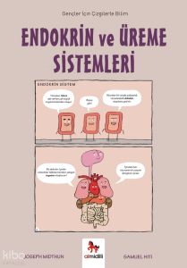 Endokrin ve Üreme Sistemleri ;Gençler İçin Çizgilerle Bilim