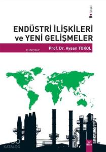 Endüstri İlişkileri ve Yeni Gelişmeler