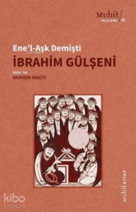 Ene'l-Aşk Demişti İbrahim Gülşeni