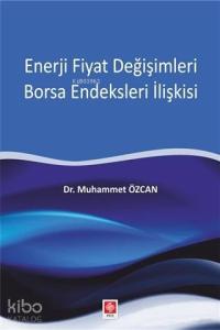 Enerji Fiyat Değişimleri Borsa Endeksleri İlişkisi