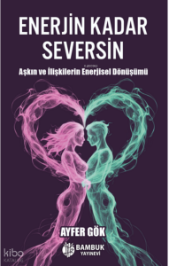 Enerjin Kadar Seversin