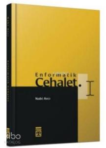 Enformatik Cehalet (Bez Cilt)