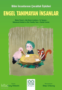 Engel Tanımayan İnsanlar – Genç Bilim İnsanları