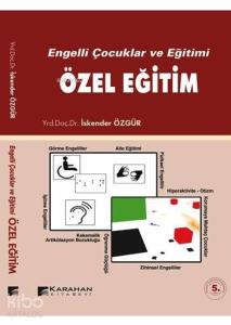 Engelli Çocuklar ve Eğitimi; Özel Eğitim