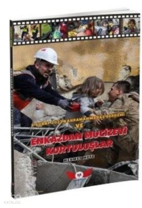 Enkazdan Mucizevi Kurtuluşlar