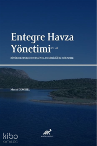Entegre Havza Yönetimi Büyük Menderes Havzası'nda Su Kirliliği ile Mücadele