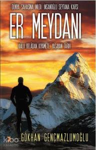 Er Meydanı; Kâlu Belâdan Kıyamete, Yaşayan Tarih