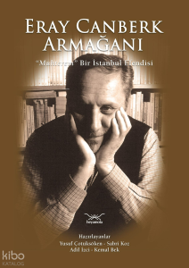 Eray Canberk Armağanı - “Muhterem” Bir İstanbul Efendisi