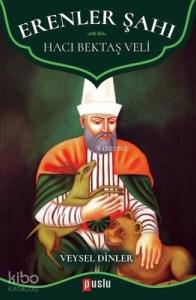 Erenler Şahı - Hacı Bektaş Veli
