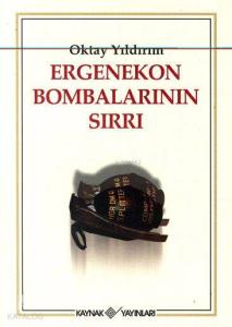Ergenekon Bombalarının Sırları