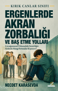 Ergenlerde Akran Zorbalığı ve Baş Etme Yollar