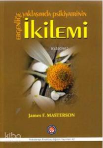 Ergenliğe Yaklaşımda Psikiyatrinin İkilemi