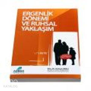 Ergenlik Dönemi ve Ruhsal Yaklaşım
