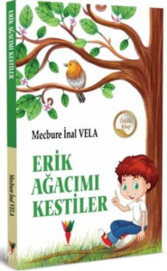 Erik Ağacımı Kestiler