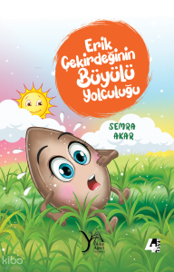 Erik Çekirdeğinin Büyülü Yolculuğu
