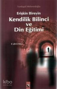 Erişkin Bireyin| Kendilik Bilinci ve Din Eğitimi