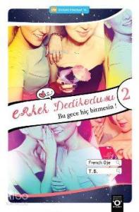 Erkek Dedikodusu 2; Bu Gece Hiç Bitmesin