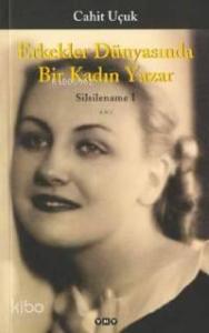 Erkekler Dünyasında Bir Kadın Yazar; Silsilename 1
