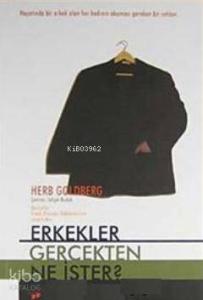 Erkekler Gerçekten Ne İster?