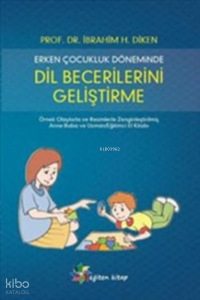 Erken Çocukluk Döneminde Dil Becerilerini Geliştirme