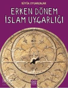 Erken Dönem İslam Uygarlığı; Büyük Uygarlıklar