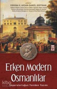 Erken Modern Osmanlılar; İmparatorluğun Yeniden Yazımı
