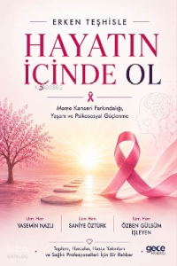 Erken Teşhisle Hayatın İçinde Ol