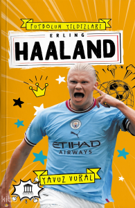 Erling Haaland;Futbolun Yıldızları