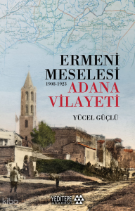 Ermeni Meselesi ;Adana Vilayeti