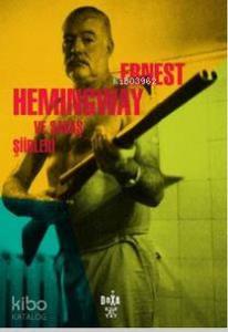 Ernest Hemingway ve Savaş Şiirleri