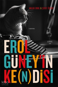 Erol Güney’in Ke(n)disi
