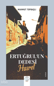 Ertuğrul'Un Dedesi - Hasret
