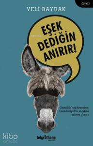 Eşek Dediğin Anırır