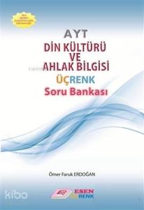 Esen Üçrenk Yayınları AYT Din Kültürü Ve Ahlak Bilgisi Üçrenk Soru Bankası Esen Üçrenk 
