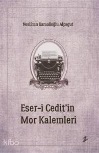 Eser-i Cedit'in Mor Kalemleri