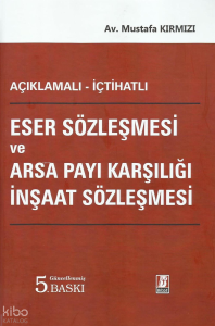 Eser Sözleşmesi ve Arsa Payı Karşılığı İnşaat Sözleşmesi