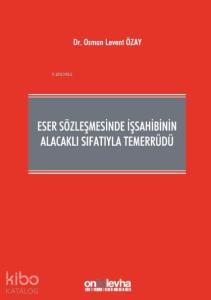 Eser Sözleşmesinde İşsahibinin Alacaklı Sıfatıyla Temerrüdü