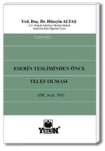 Eserin Teslimden Önce Telef Olması