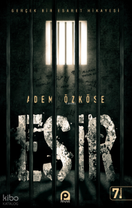 Esir;Gerçek Bir Esaret Hikayesi