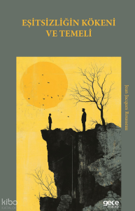 Eşitsizliğin Kökeni ve Temeli