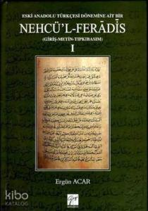 Eski Anadolu Türkçesi Dönemine Ait Bir Nehcü'l-Feradis 1
