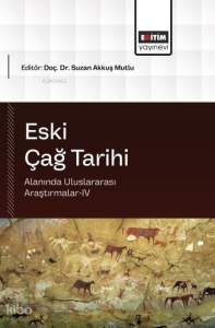 Eski Çağ Tarihi Alanında Uluslararası Araştırmalar - 4