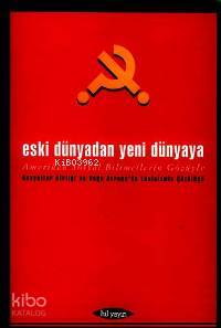 Eski Dünyadan Yeni Dünyaya; Amerikan Sosyalbilimcilerin Gözüyle