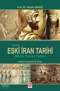Eski İran Tarihi (Medler, Persler, Partlar)