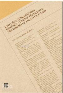 Eski Oğuz Türkçesinden Günümüz Türkiye Türkçesine Söz Varlığı ve Anlam Olayları